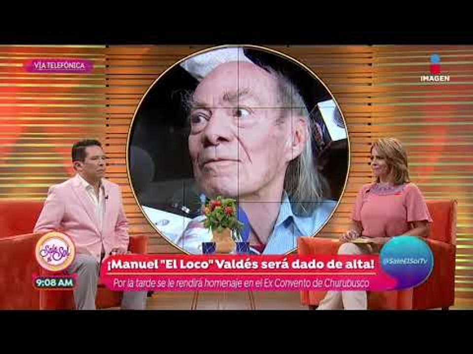 Manuel, 'El Loco' Valdés será dado de alta | Sale el Sol