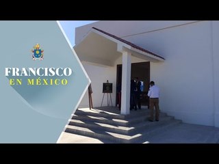 Remodelan capilla de penal en Ciudad Juárez por visita papal