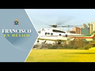 Papa Francisco arriba a Campo Marte rumbo al Hospital Infantil de México