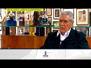 ¿Quién fue el amor imposible de Eric del Castillo? | De Primera Mano