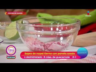 ¡Prepara unos ricos sopes de nopal tierno con panela asado! | Sale el Sol
