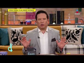 ¡Sergio Corona ya hizo su testamento para no dejar problemas! | De Primera Mano