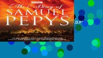 [P.D.F] The Diary of Samuel Pepys: The BBC Radio 4 full-cast dramatisation [P.D.F]