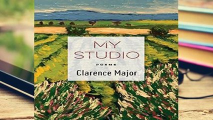 D.O.W.N.L.O.A.D [P.D.F] My Studio: Poems [A.U.D.I.O.B.O.O.K]