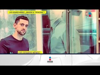 ¿Invaden la privacidad de Luis Gerardo Méndez? | De Primera Mano