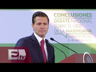 EPN presenta iniciativa sobre el uso médico de la marihuana / Pascal Beltrán