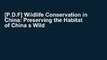 [P.D.F] Wildlife Conservation in China: Preserving the Habitat of China s Wild West (East Gate