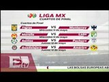 Así se jugarán los cuartos de final en el futbol mexicano / Yuriria Sierra