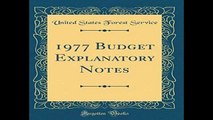 F.R.E.E [D.O.W.N.L.O.A.D] 1977 Budget Explanatory Notes (Classic Reprint) [P.D.F]