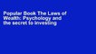 Popular Book The Laws of Wealth: Psychology and the secret to investing success Unlimited acces