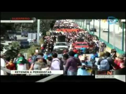 Retienen a periodistas en Guerrero / Violencia y caos en Guerrero