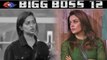 Bigg Boss 12: Dipika Kakar supports Somi Khan; goes against Neha Pendse | FilmiBeat