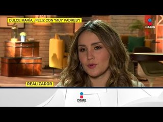Dulce María ¡feliz con "Muy Padres"! | De Primera Mano