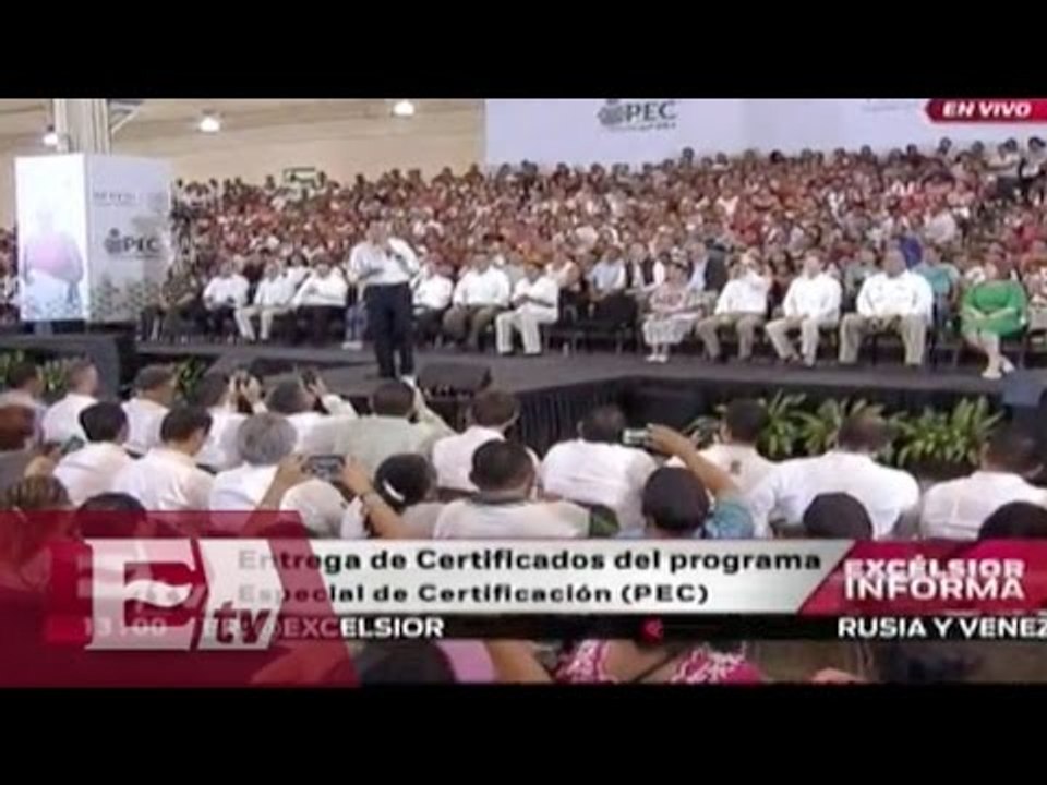 EPN encabeza entrega de certificados del programa PEC