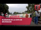 Se cumplen siete días de bloqueos de la CNTE en Michoacán