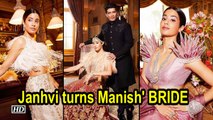 Janhvi Kapoor turns BRIDE for Manish Malhotra