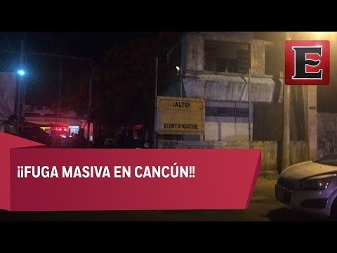 ¡¡Fuga masiva en Cancún!! Se escapan 10 reos de alta peligrosidad