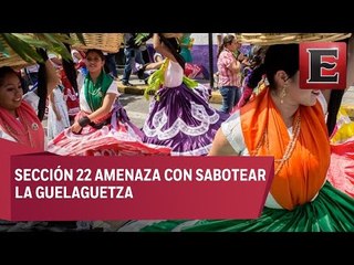 CNTE amenaza con boicot contra la Guelaguetza