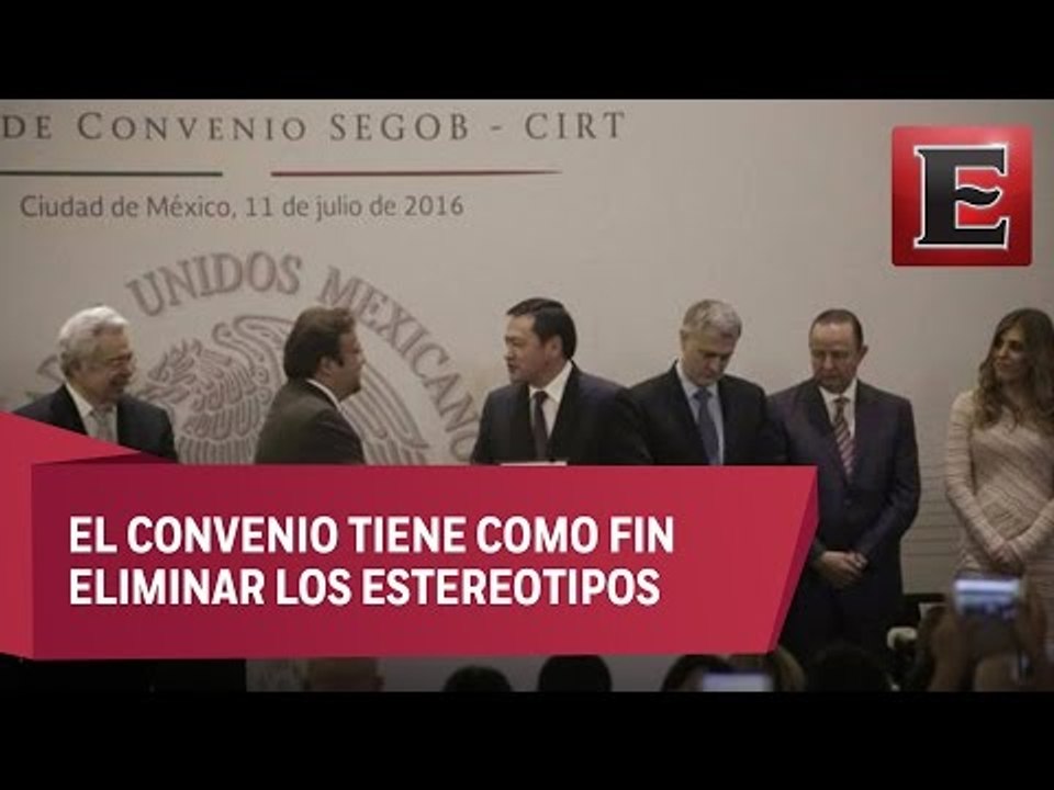 Segob y CIRT firman convenio de igualdad en medios de comunicación