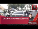 Encapsulan a choferes de Uber en Estadio Azteca y AICM