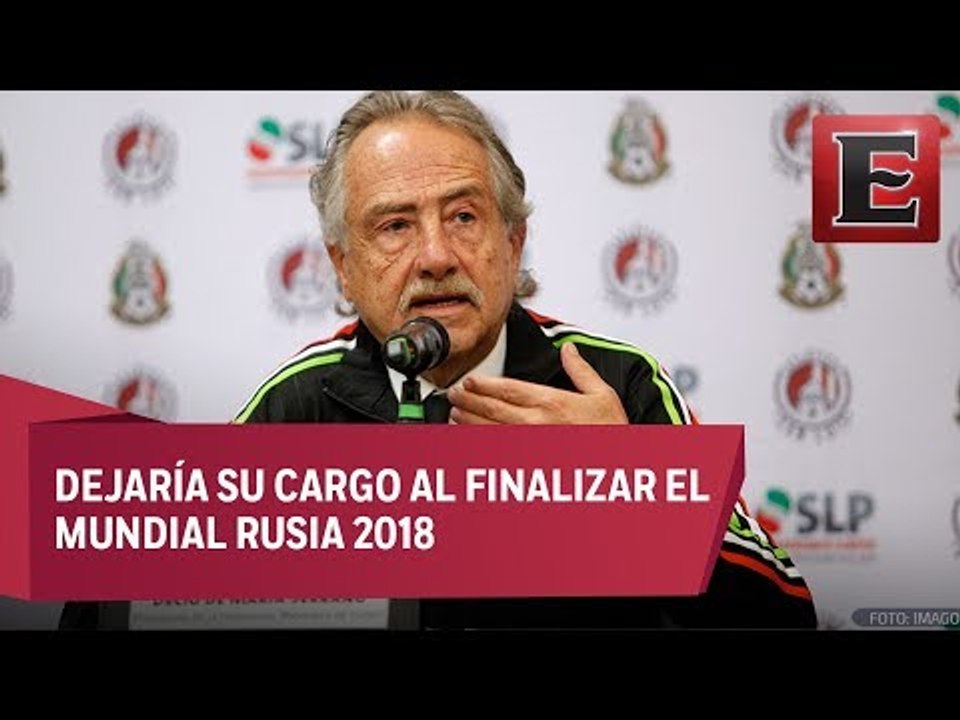 ÚLTIMA HORA: Decio de María renuncia a la Femexfut