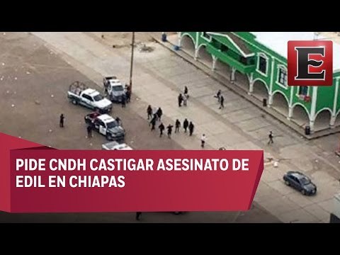 CNDH pide Chiapas tomar medidas cautelares por violencia en Chamula