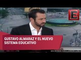 Gustavo Almaraz y el Nuevo Sistema Educativo