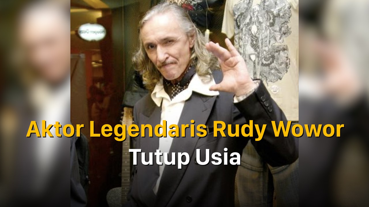 Aktor Legendaris Rudy Wowor Tutup Usia