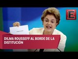 Dilma Rousseff a días de ser destituida de su cargo