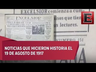 Periódico Excélsior… Un vistazo a 99 años de distancia