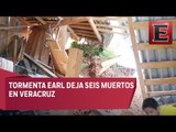 Tormenta Earl deja seis muertos en Veracruz