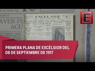 Periódico Excélsior… Un vistazo a 99 años de distancia