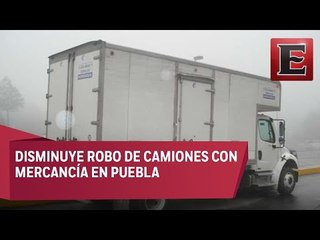 Disminuye robo de camiones de carga en Puebla