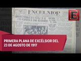 Periódico Excélsior… Un vistazo a 99 años de distancia