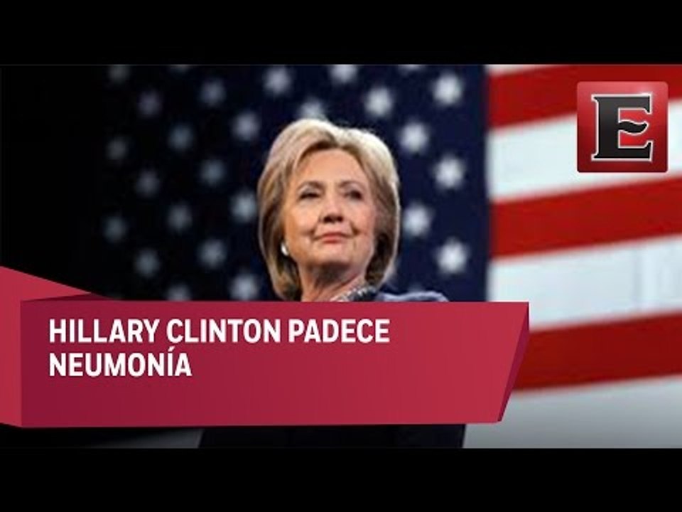 Hillary Clinton padece neumonía