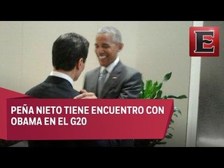 Peña Nieto se reúne con Barack Obama en el G20