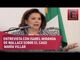 Isabel Miranda de Wallace  habla sobre el secuestro de María Villar