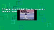 D.O.W.N.L.O.A.D [P.D.F] Planning Instruction for Adult Learners [E.P.U.B]