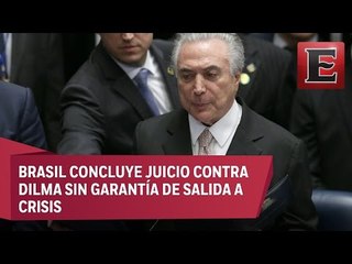 Rousseff destituida y Temer asumió la presidencia de Brasil