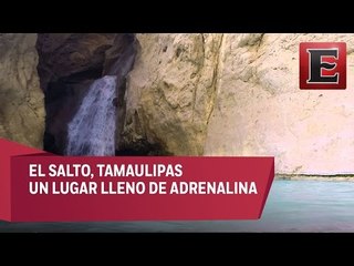 " El salto" un lugar lleno de adrenalina en Tamaulipas