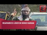 No estaba muerto, reaparece líder de Boko Haram