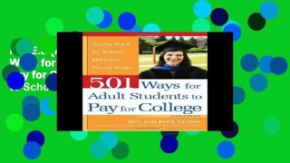 F.R.E.E [D.O.W.N.L.O.A.D] 501 Ways for Adult Students to Pay for College: Going Back to School