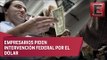 Empresarios piden intervención Federal por el dólar