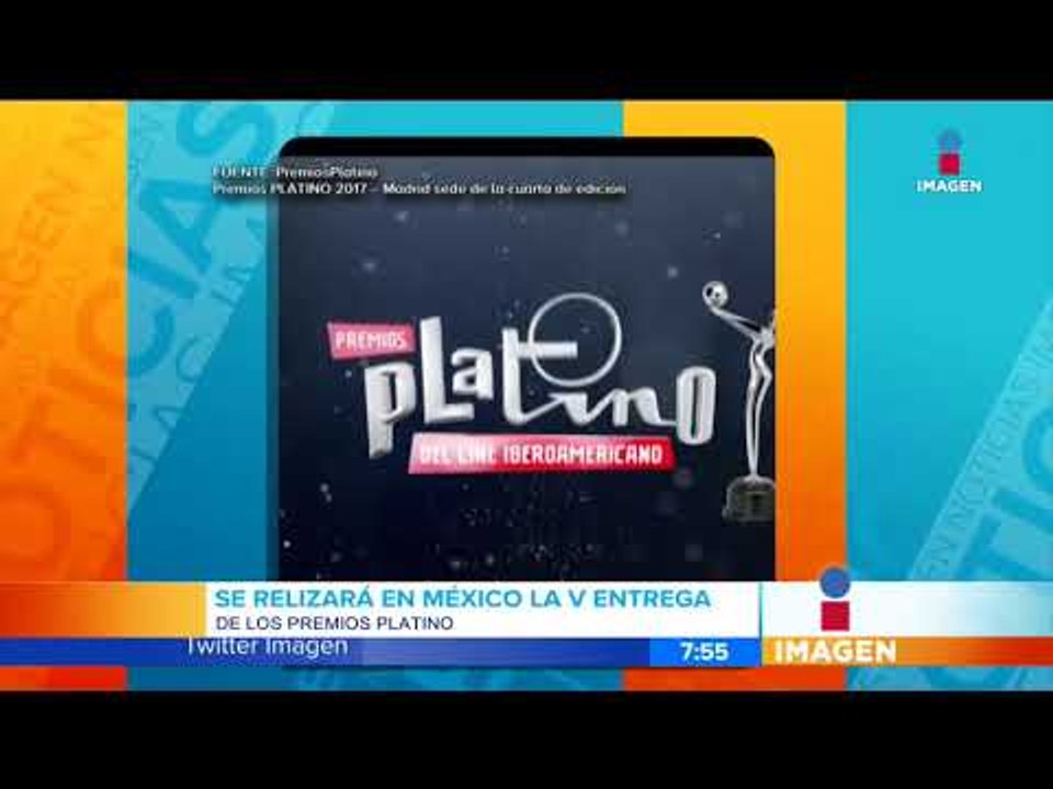 ¡Se realizará la V entrega de los Premios Platino! | Noticias con Paco Zea
