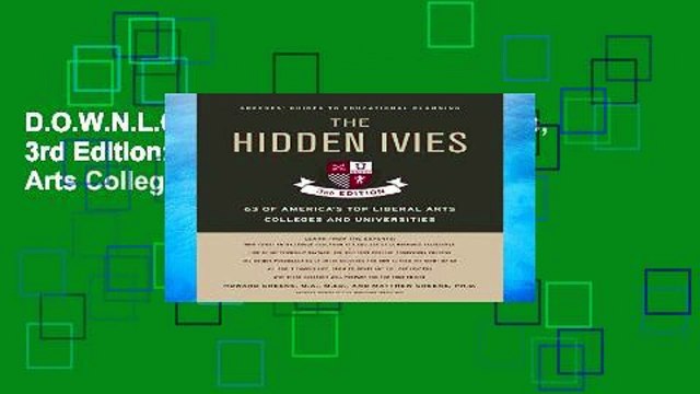 D.O.W.N.L.O.A.D [P.D.F] The Hidden Ivies, 3rd Edition: 63 of America s Top Liberal Arts Colleges