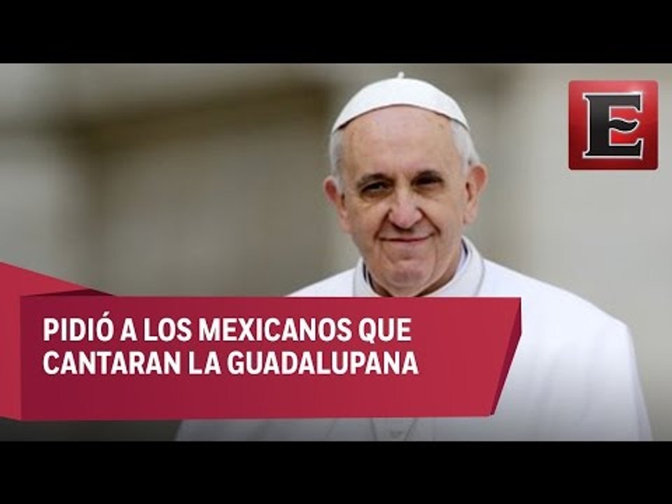 Papa Francisco dedica mensaje a los Mexicanos y lamenta asesinato de sacerdotes
