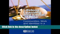 F.R.E.E [D.O.W.N.L.O.A.D] Lifelong Learning and Social Justice: Communities, Work and Identities