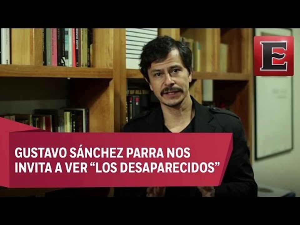 Gustavo Sánchez Parra habla sobre la cinta "Los parecidos"