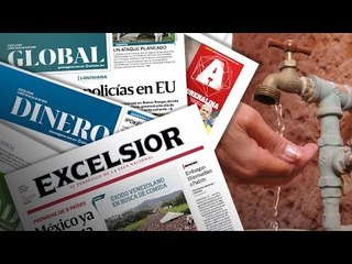 Desgaste de las Fuerzas Armadas, Ricardo Anaya y escasez de agua