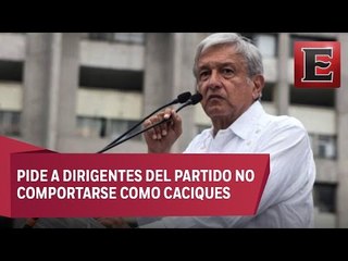 Morena no tiene dueño, asegura López Obrador